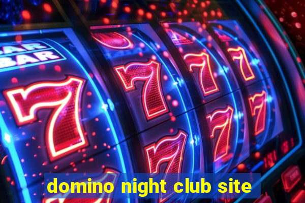 domino night club site